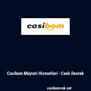 Casibom M&uuml;şteri Hizmetleri - Canlı Destek